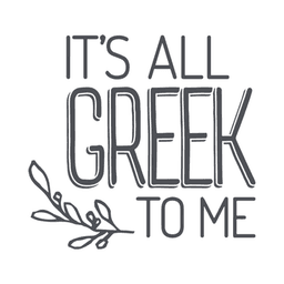 It's All Greek To Me